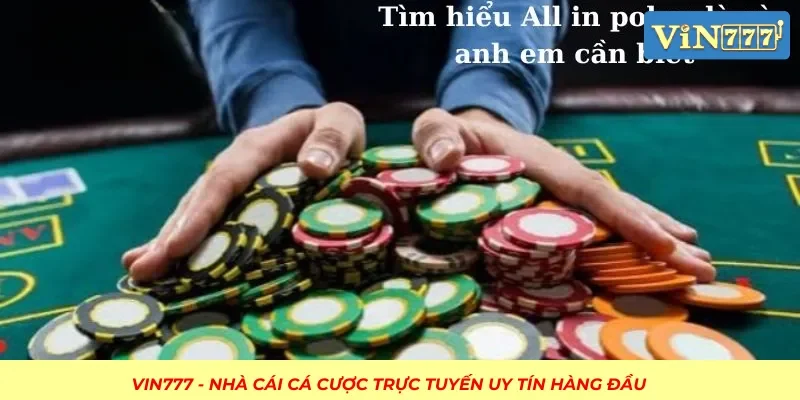 All In Trong Poker - Những Điều Cần Biết Khi Chơi