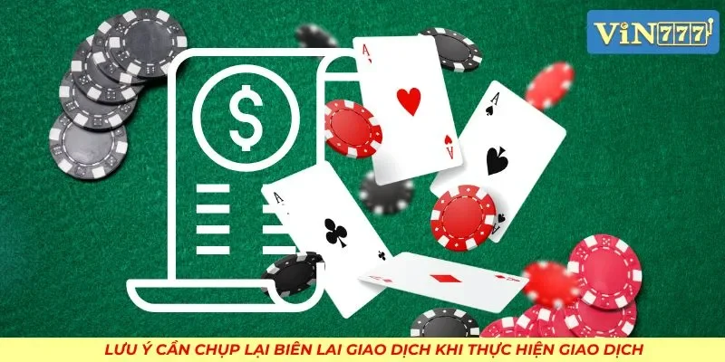 Lưu ý cần chụp lại biên lai giao dịch khi thực hiện giao dịch