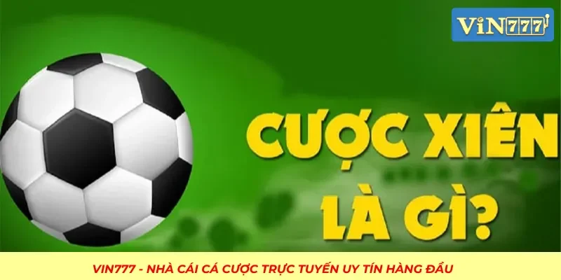 Cược xiên là gì?