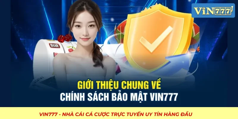 Khám phá chi tiết chính sách bảo mật tại hệ thống