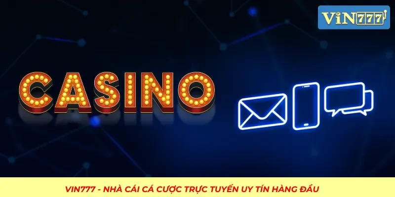 Liên hệ VIN777 khi quá trình giao dịch gặp rắc rối