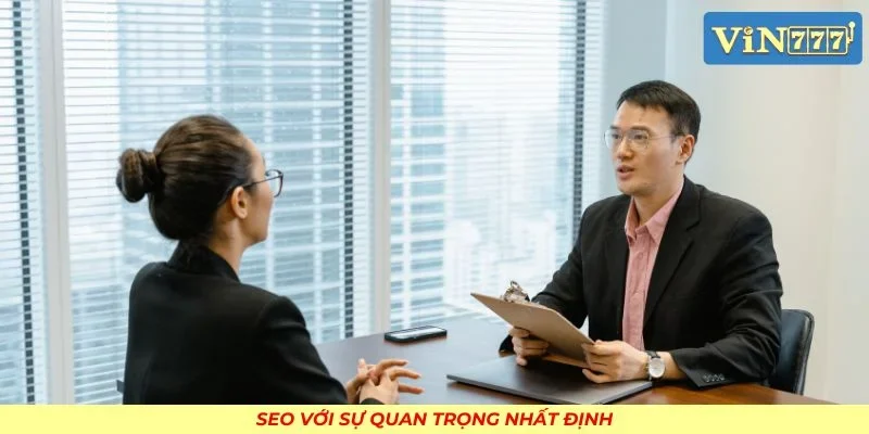 SEO với sự quan trọng nhất định trong công ty