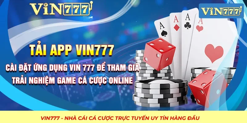Cách tải ứng dụng VIN777 không mất nhiều thời gian
