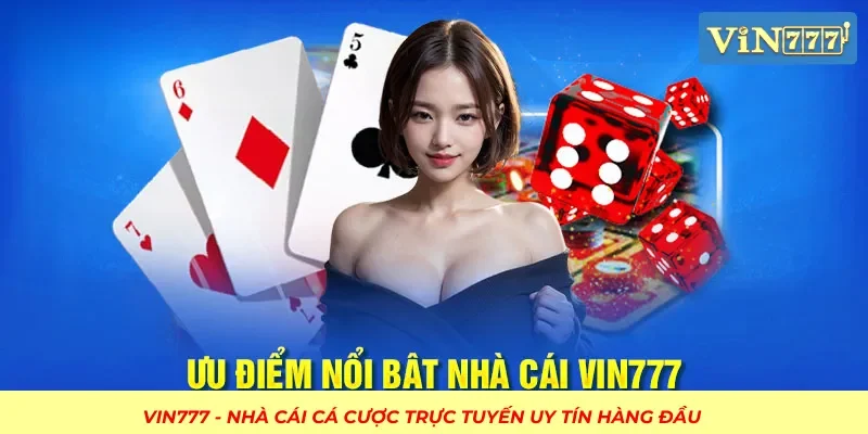 Ưu điểm nổi bật thu hút người chơi trở thành hội viên VIN777