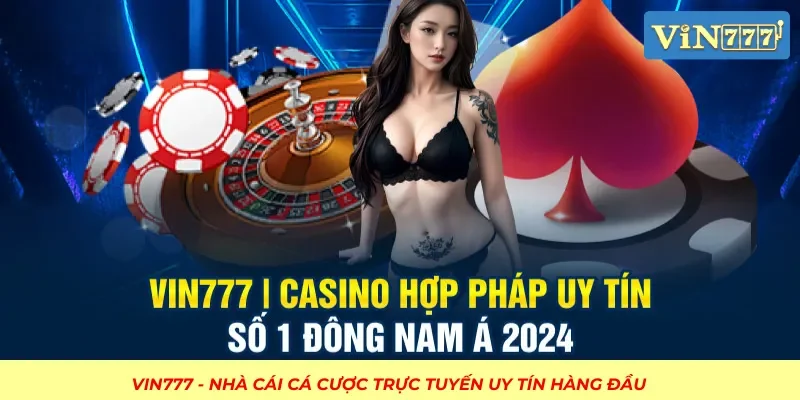 Nhà cái VIN777 uy tín nổi tiếng trên thị trường